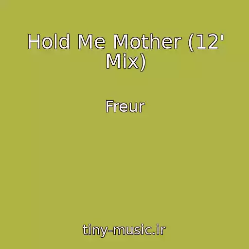 کاور آهنگ Hold Me Mother (12' Mix) از Freur