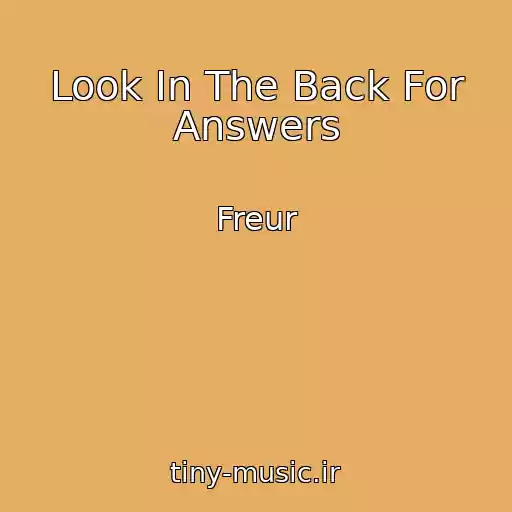 کاور آهنگ Look In The Back For Answers از Freur