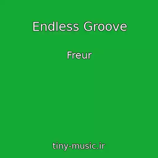 کاور آهنگ Endless Groove از Freur