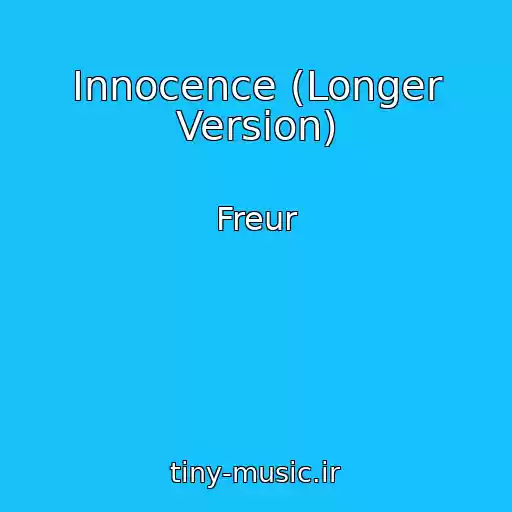 کاور آهنگ Innocence (Longer Version) از Freur