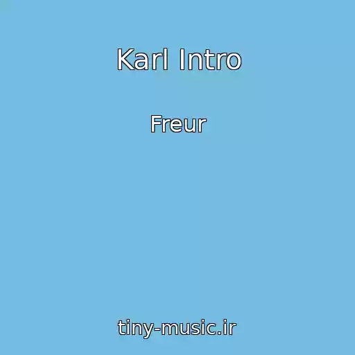 کاور آهنگ Karl Intro از Freur