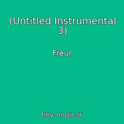 کاور آهنگ (Untitled Instrumental 3) از Freur