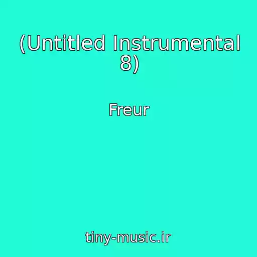 کاور آهنگ (Untitled Instrumental 8) از Freur