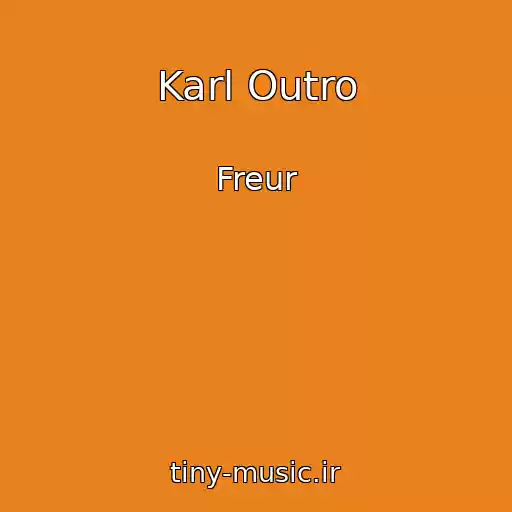 کاور آهنگ Karl Outro از Freur