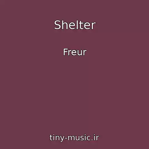 کاور آهنگ Shelter از Freur