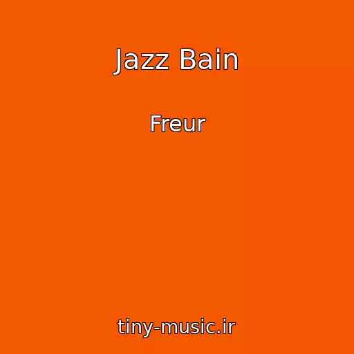 کاور آهنگ Jazz Bain از Freur