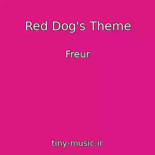 کاور آهنگ Red Dog's Theme از Freur