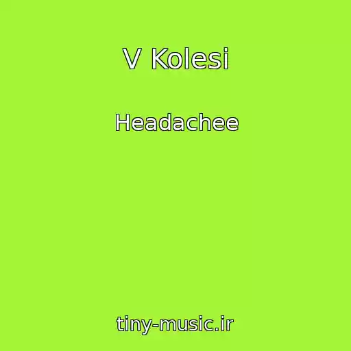 کاور آهنگ V Kolesі از Headachee