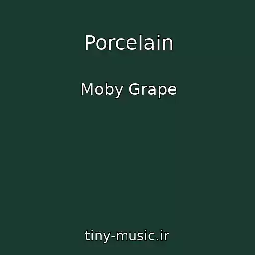 کاور آهنگ Porcelain از Moby Grape