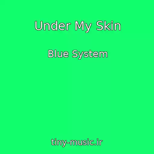 کاور آهنگ Under My Skin از Blue System