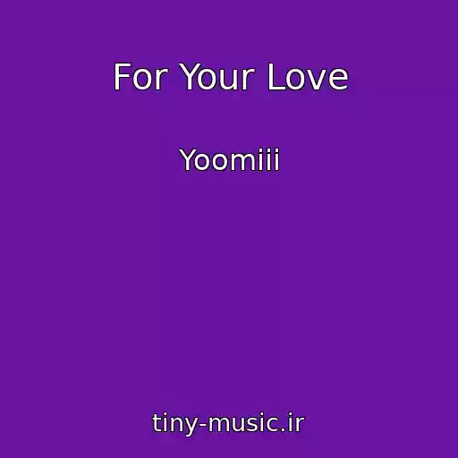 کاور آهنگ For Your Love از Yoomiii