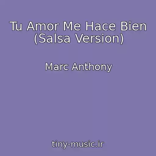 کاور آهنگ Tu Amor Me Hace Bien (Salsa Version) از Marc Anthony