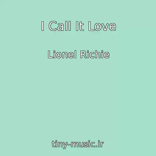 کاور آهنگ I Call It Love از Lionel Richie