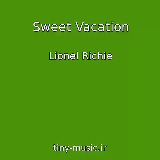 کاور آهنگ Sweet Vacation از Lionel Richie