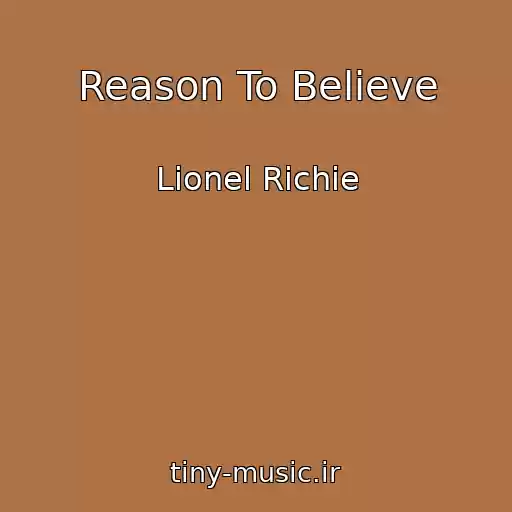 کاور آهنگ Reason To Believe از Lionel Richie