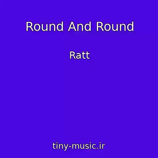 کاور آهنگ Round And Round از Ratt