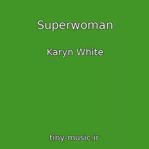 کاور آهنگ Superwoman از Karyn White