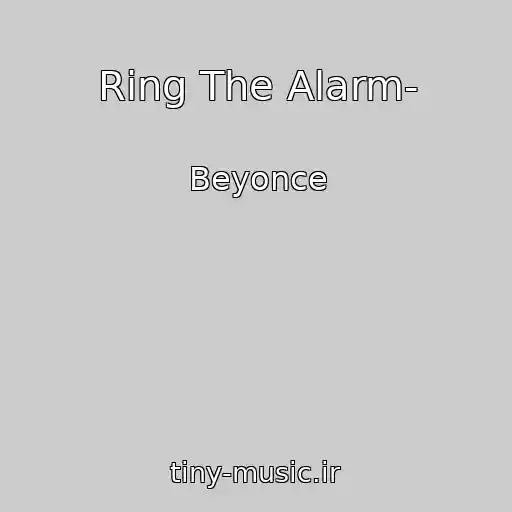 کاور آهنگ Ring The Alarm- از Beyonce