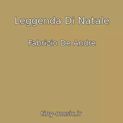 کاور آهنگ Leggenda Di Natale از Fabrizio De Andre