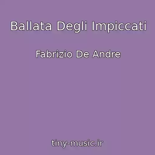 کاور آهنگ Ballata Degli Impiccati از Fabrizio De Andre