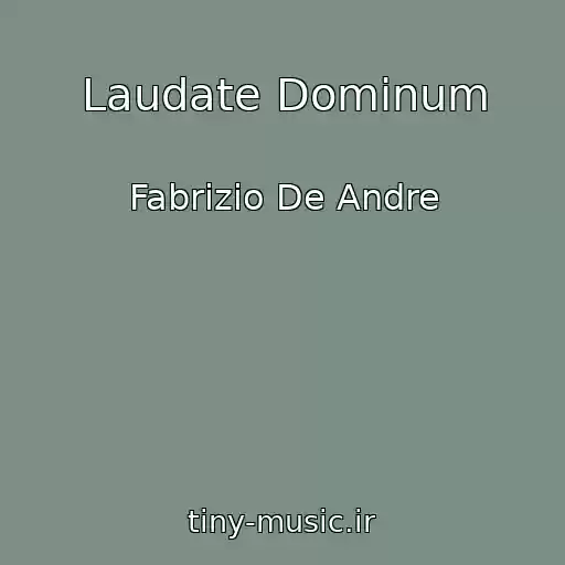 کاور آهنگ Laudate Dominum از Fabrizio De Andre