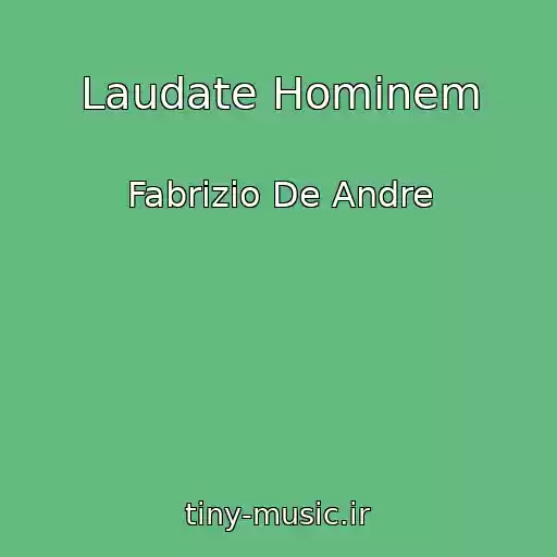 کاور آهنگ Laudate Hominem از Fabrizio De Andre