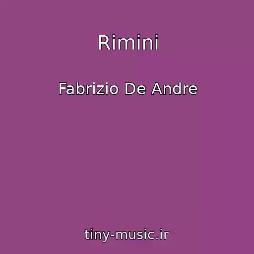 کاور آهنگ Rimini از Fabrizio De Andre
