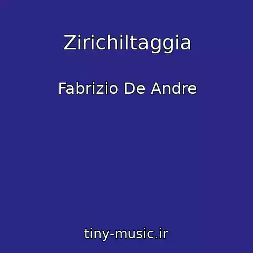کاور آهنگ Zirichiltaggia از Fabrizio De Andre