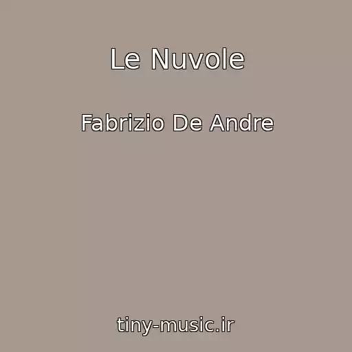 کاور آهنگ Le Nuvole از Fabrizio De Andre