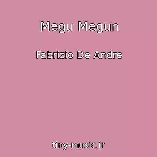 کاور آهنگ Megu Megun از Fabrizio De Andre