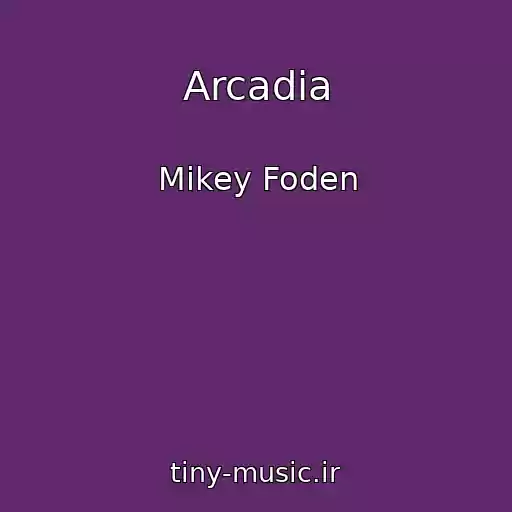 کاور آهنگ Arcadia از Mikey Foden