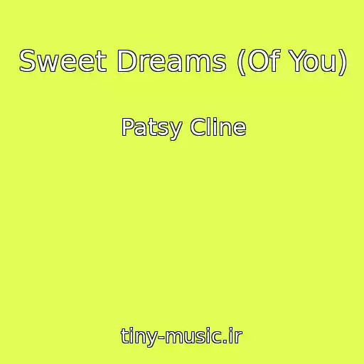 کاور آهنگ Sweet Dreams (Of You) از Patsy Cline