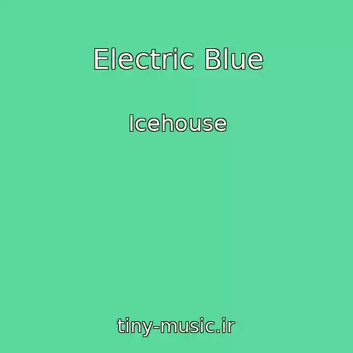 کاور آهنگ Electric Blue از Icehouse