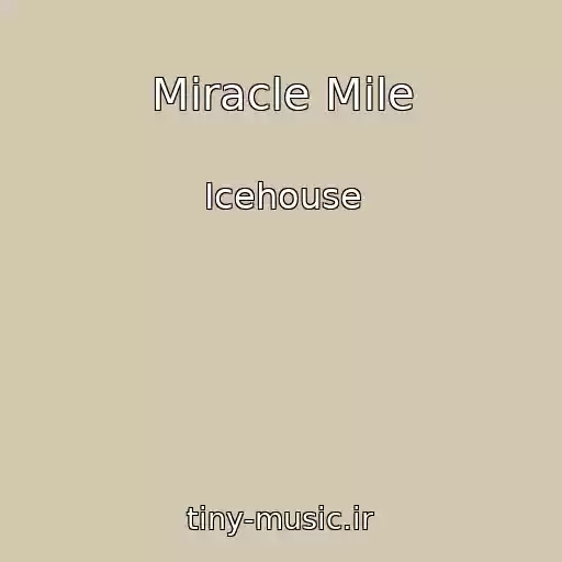 کاور آهنگ Miracle Mile از Icehouse
