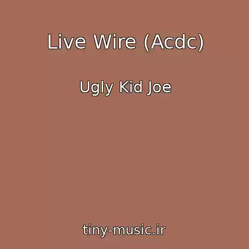 کاور آهنگ Live Wire (Acdc) از Ugly Kid Joe