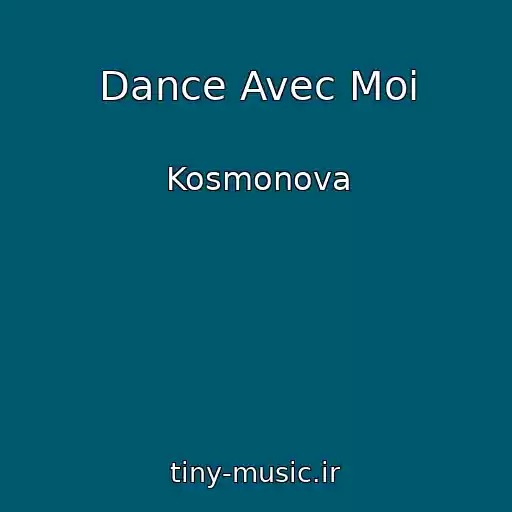 کاور آهنگ Dance Avec Moi از Kosmonova