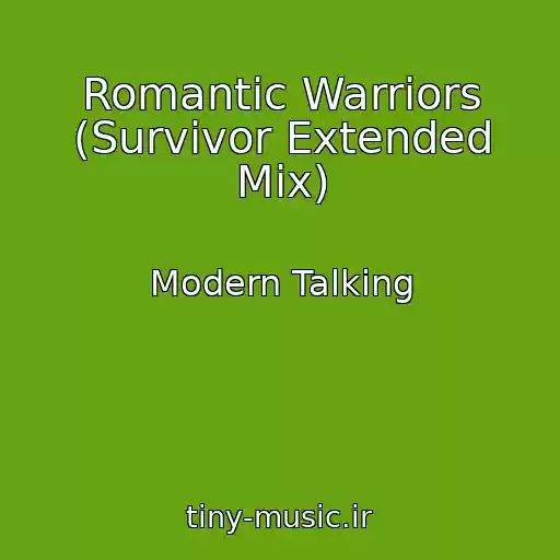 کاور آهنگ Romantic Warriors (Survivor Extended Mix) از Modern Talking