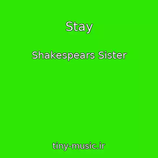کاور آهنگ Stay از Shakespears Sister