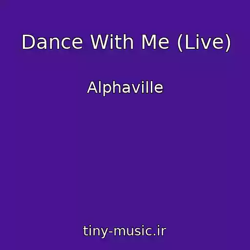 کاور آهنگ Dance With Me (Live) از Alphaville