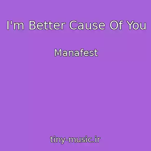 کاور آهنگ I'm Better Cause Of You از Manafest