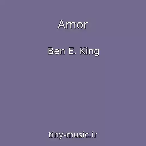 کاور آهنگ Amor از Ben E. King