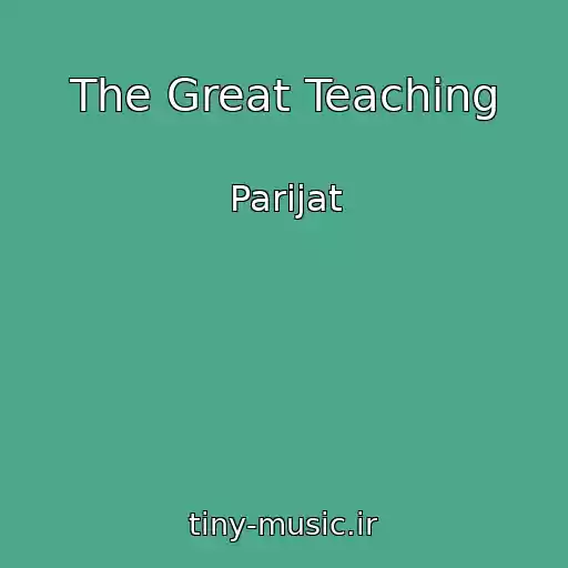 کاور آهنگ The Great Teaching از Parijat