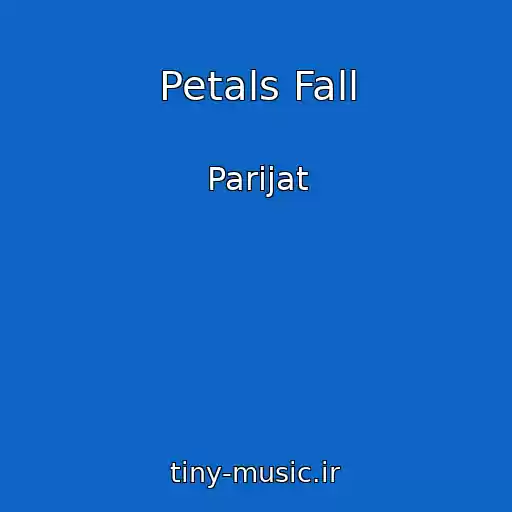 کاور آهنگ Petals Fall از Parijat