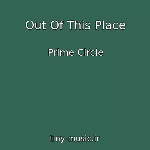 کاور آهنگ Out Of This Place از Prime Circle