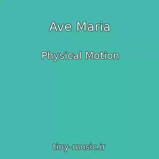 کاور آهنگ Ave Maria از Physical Motion