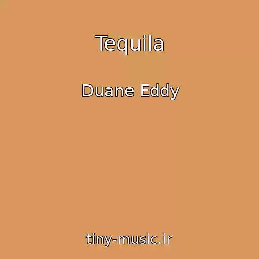 کاور آهنگ Tequila از Duane Eddy