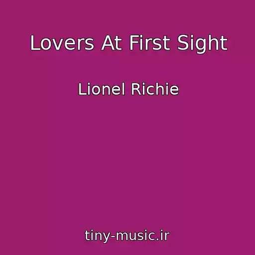 کاور آهنگ Lovers At First Sight از Lionel Richie