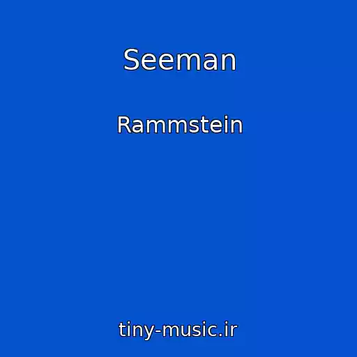 کاور آهنگ Seeman از Rammstein