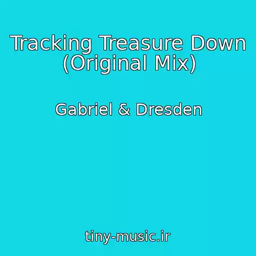 کاور آهنگ Tracking Treasure Down (Original Mix) از Gabriel & Dresden