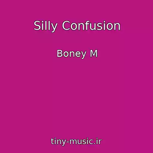 کاور آهنگ Silly Confusion از Boney M